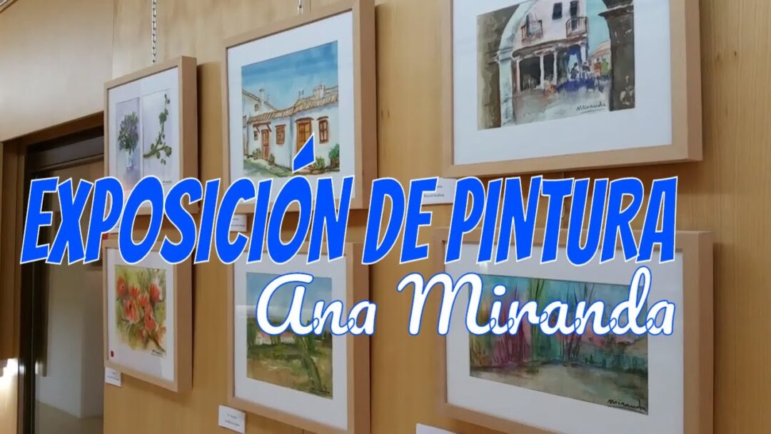 Exposición de pintura de Ana Miranda