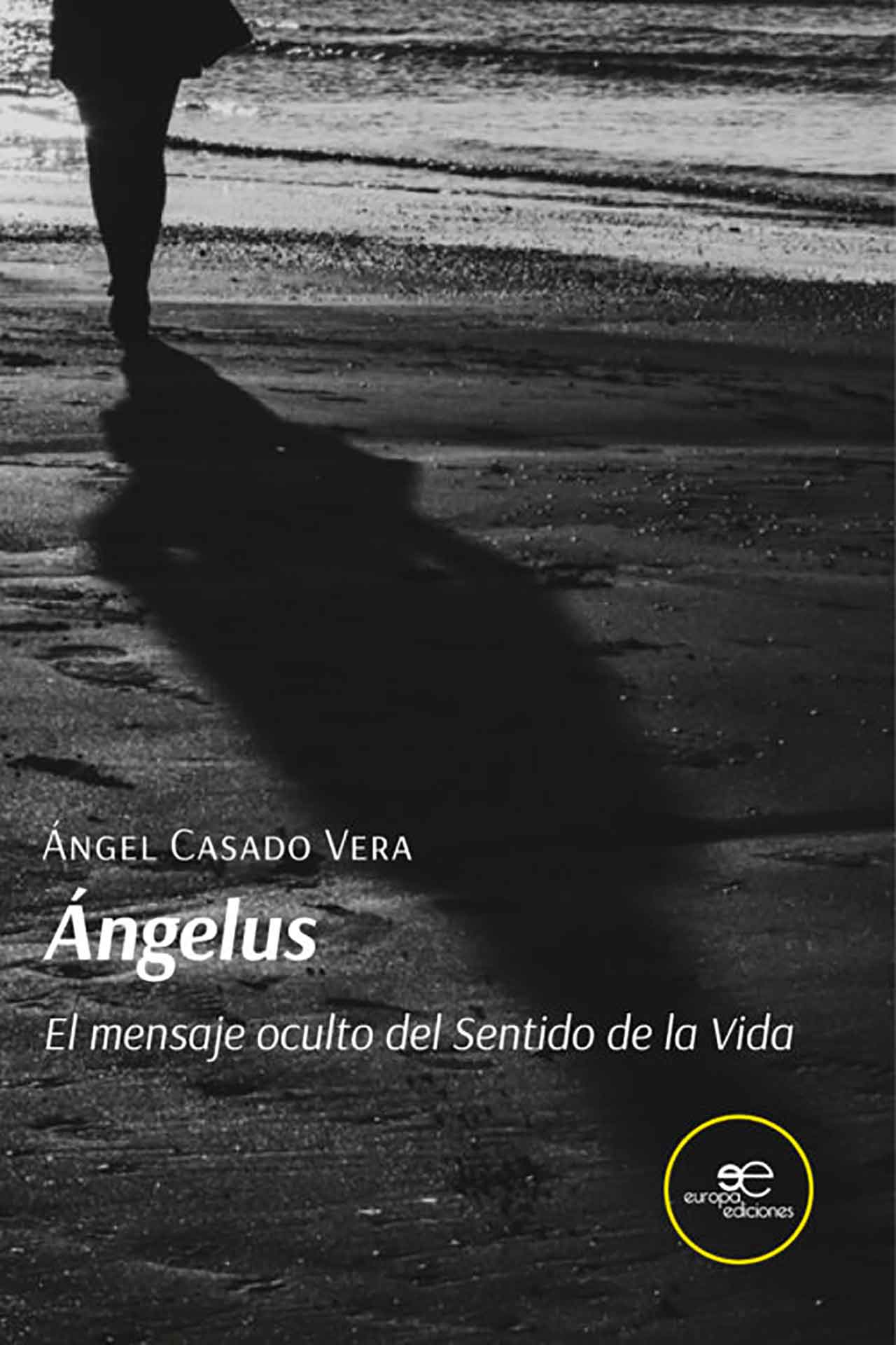 Libro: Ángelus, el mensaje oculto del Sentido de la Vida del accitano Ángel Casado Vera