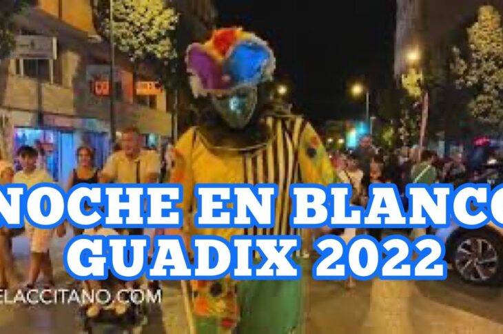 La NOCHE en BLANCO GUADIX 2022