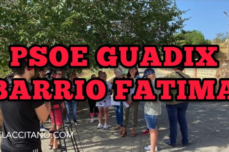 El PSOE propone mejoras para el barrio de Fátima de Guadix