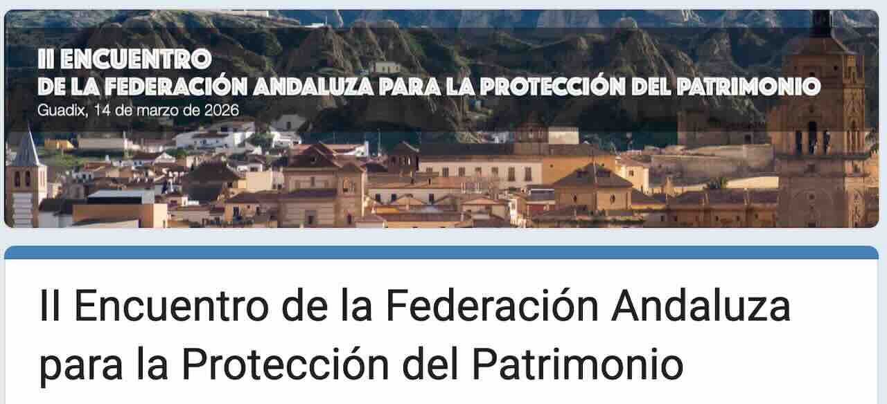 Cartel del II Encuentro de la Federación Andaluza para la Protección del Patrimonio celebrado en Guadix