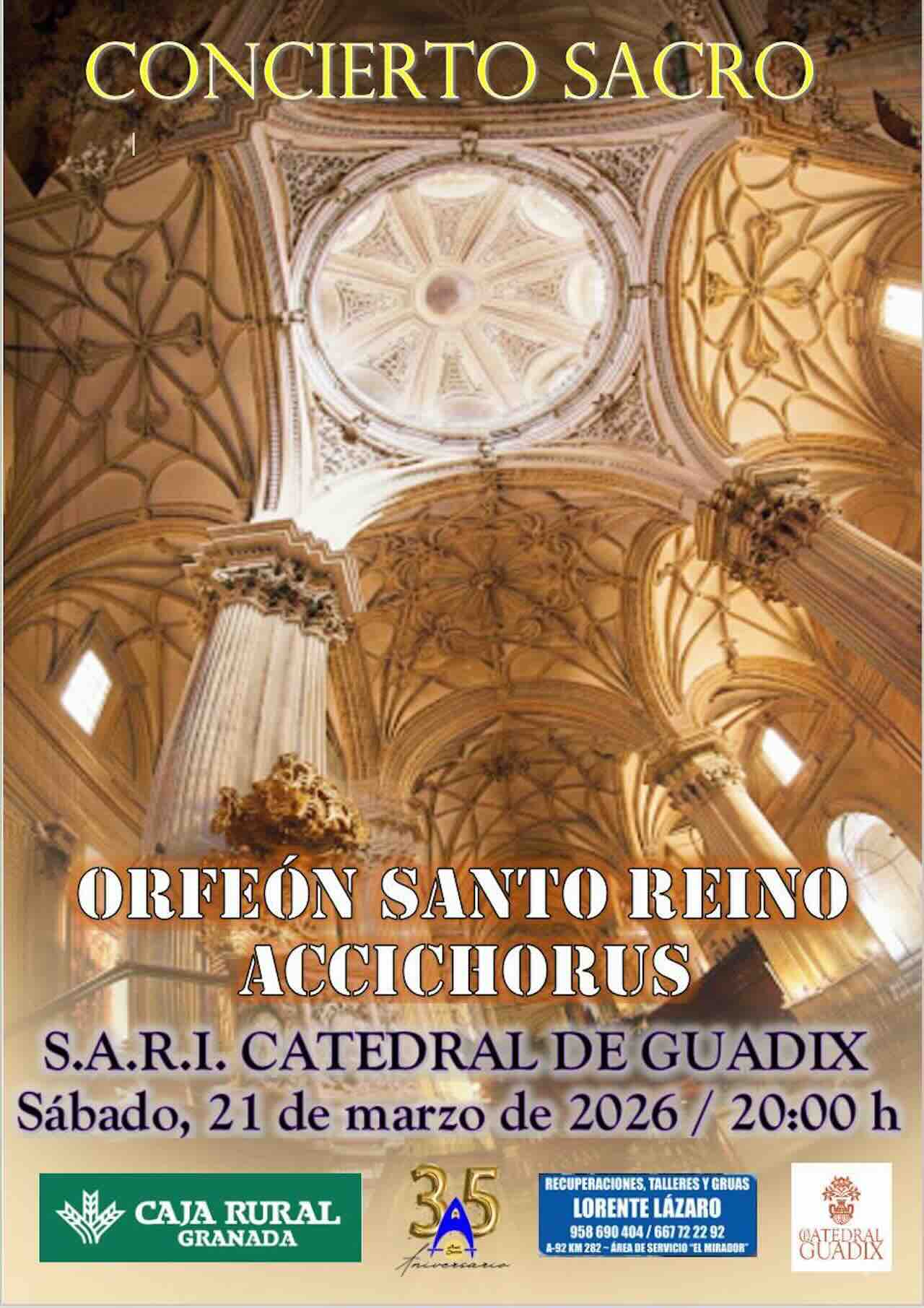 Cartel del Concierto Sacro del Orfeón Santo Reino Accichorus esta tarde en la S.A.R.I. Catedral de Guadix