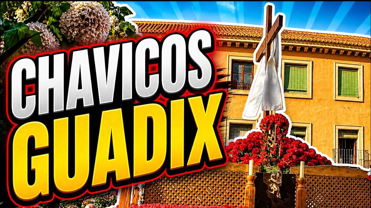 Chavicos Guadix - Cruces de Mayo